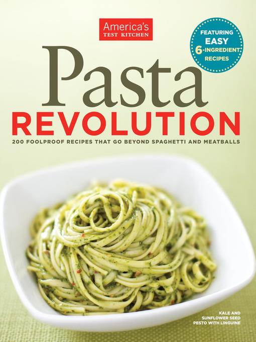 Title details for Pasta Revolution by America's Test Kitchen - Available